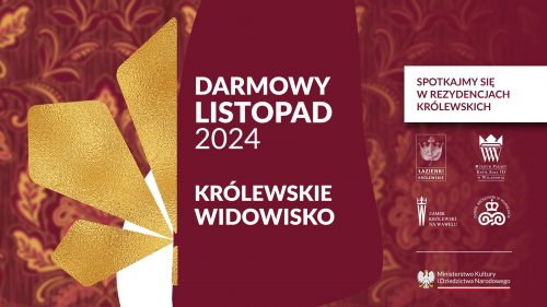 Darmowy Listopad 2024 w rezydencjach królewskich