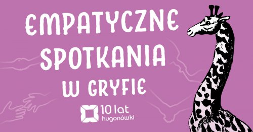 Empatyczne spotkania w Gryfie