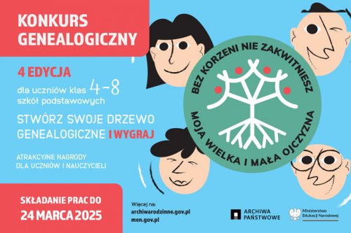 4. EDYCJA „BEZ KORZENI NIE ZAKWITNIESZ. MOJA WIELKA I MAŁA OJCZYZNA” – OSTATNI MOMENT NA ZGŁOSZENIE DO KONKURSU