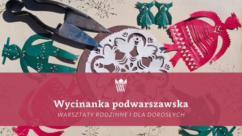 Wycinanka podwarszawska - warsztaty wycinanki