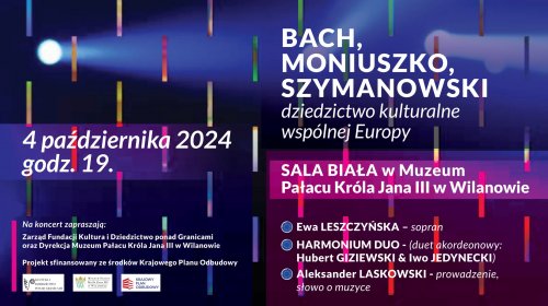 Bach, Moniuszko, Szymanowski - recital w Wilanowie