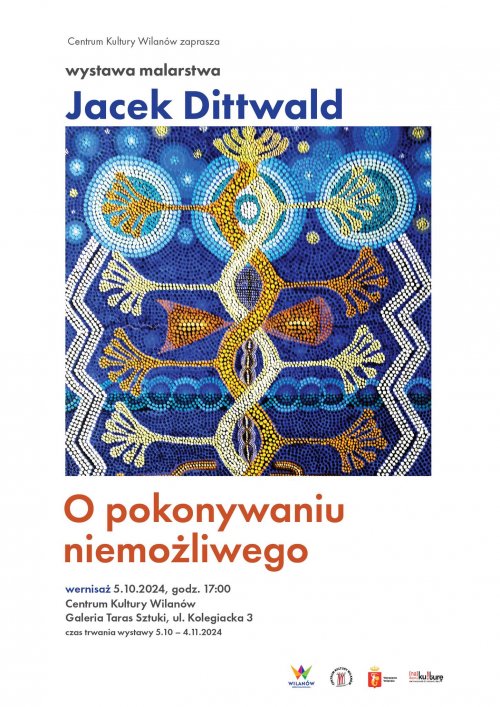 Wystawa malarstwa Jacka Dittwalda - wernisaż