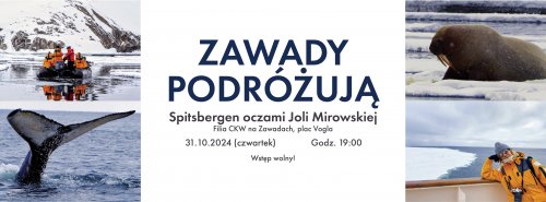 Zawady Podróżują - Spitsbergen oczami Joli Mirowskiej